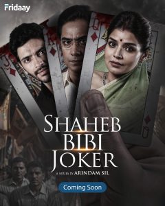 Shaheb Bibi Joker (2024) S01 Bengali Fridaay WEB-DL H264 AAC 1080p 720p 480p Download