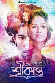 Srikanto 2022 S01 Bengali Hoichoi Web Series WEB-DL H264 AAC 1080p 720p 480p Download